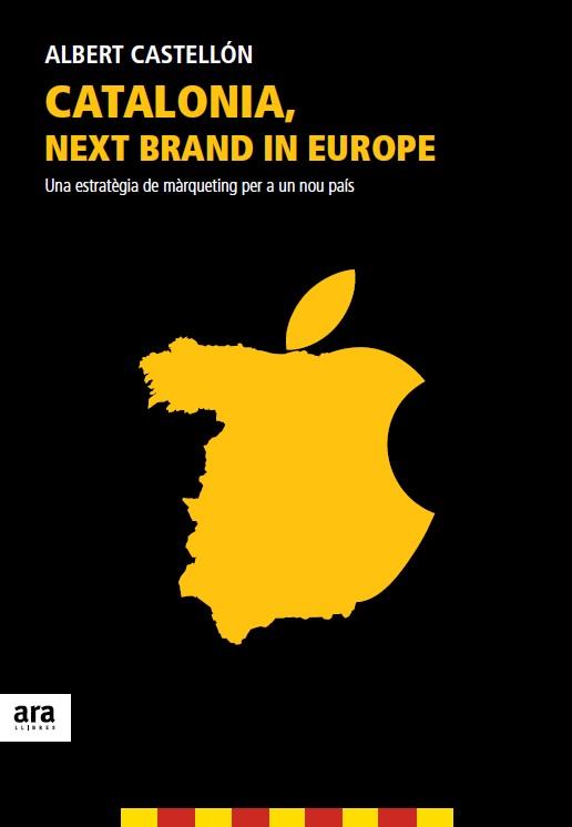 CATALONIA NEXT BRAND IN EUROPE | 9788415642350 | CASTELLON, ALBERT