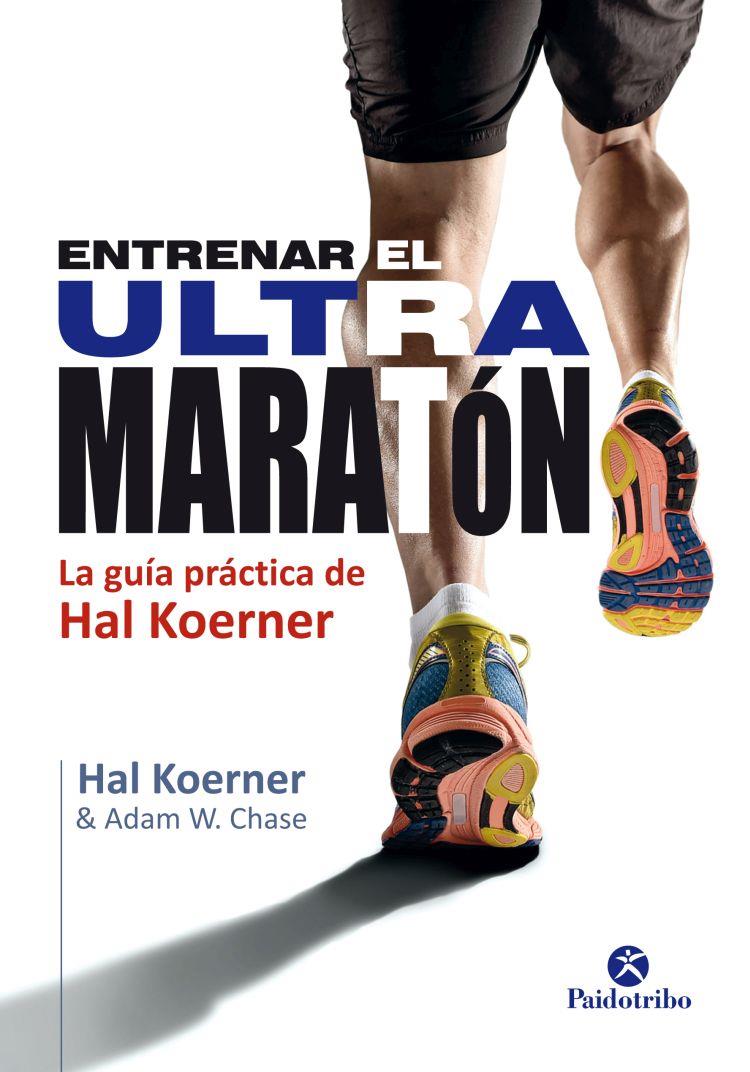 ENTRENAR EL ULTRAMARATÓN | 9788499105802 | KOERNES, HAL