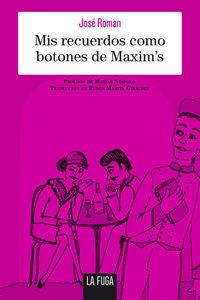 MIS RECUERDOS COMO BOTONES DE MAXIM'S | 9788494309656 | ROMAN, JOSÉ