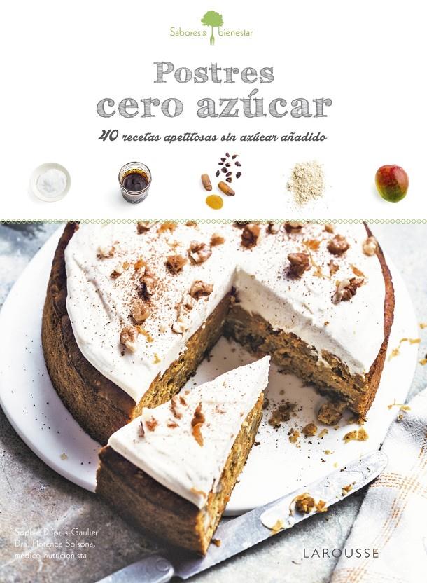 POSTRES CERO AZÚCAR | 9788416641789 | LAROUSSE EDITORIAL