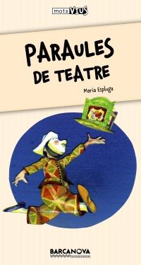 PARAULES DE TEATRE | 9788448929138 | ESPLUGA, MARIA