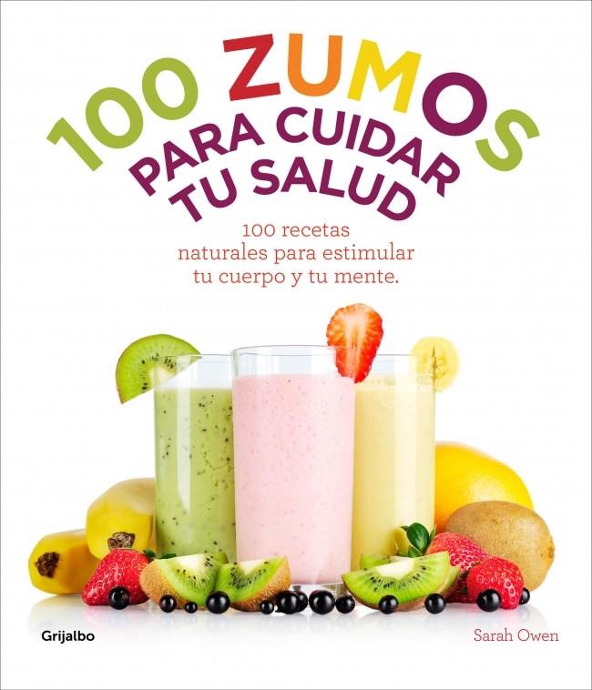 100 ZUMOS PARA CUIDAR TU SALUD | 9788415989486 | OWEN,SARAH