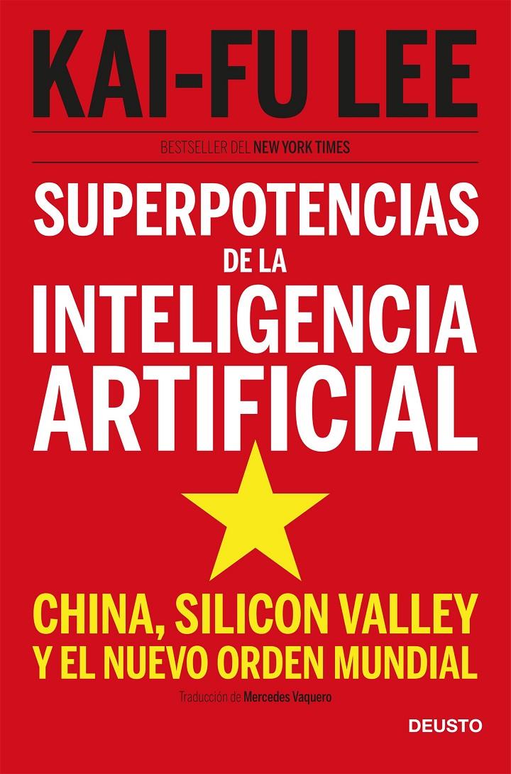 SUPERPOTENCIAS DE LA INTELIGENCIA ARTIFICIAL | 9788423431311 | LEE, KAI FU