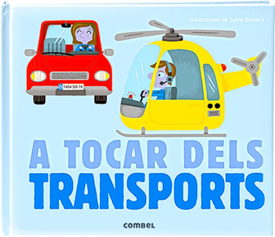 A TOCAR DELS TRANSPORTS | 9788498259636 | BESSARD, SYLVIE