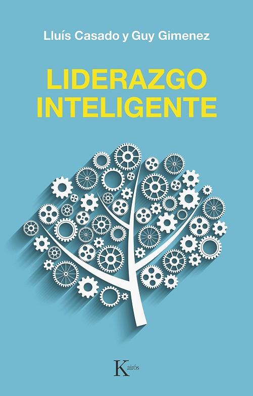 LIDERAZGO INTELIGENTE | 9788499889993 | CASADO ESQUIUS, LLUÍS/GIMENEZ, GUY