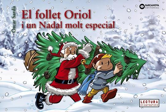 FOLLET ORIOL I UN NADAL MOLT ESPECIAL, EL | 9788448950330 | SARDÀ GUARDIA, OSCAR