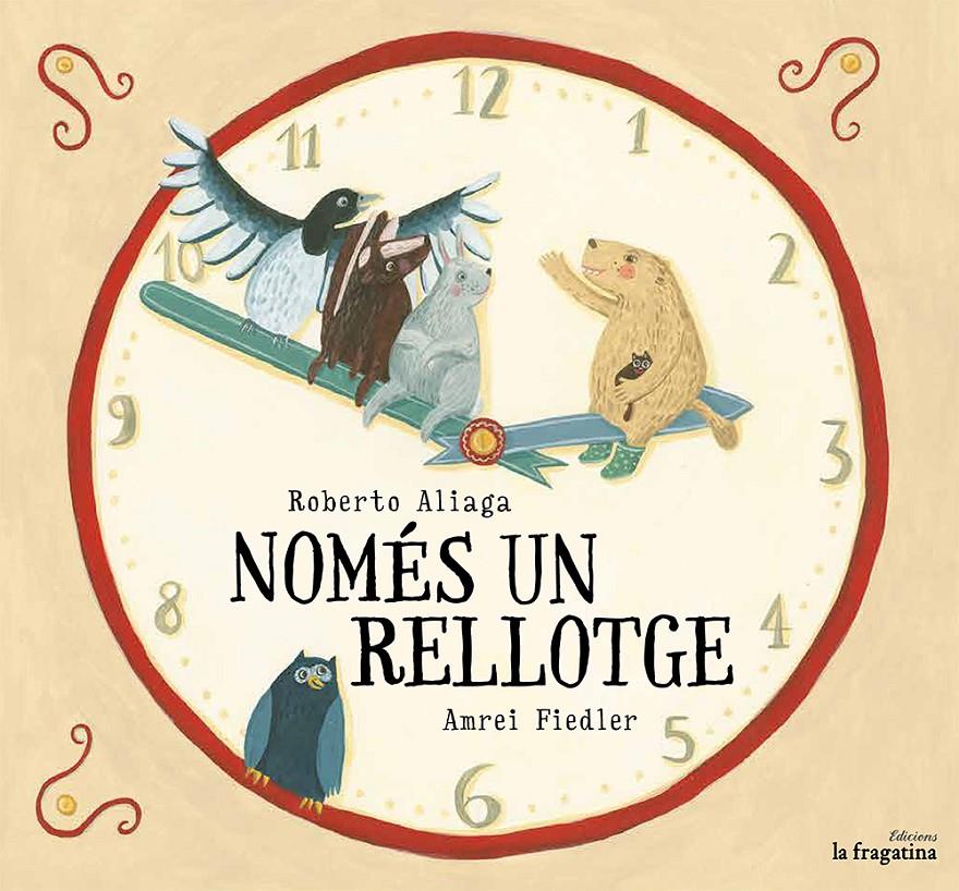 NOMÉS UN RELLOTGE | 9788416226696 | ALIAGA, ROBERTO