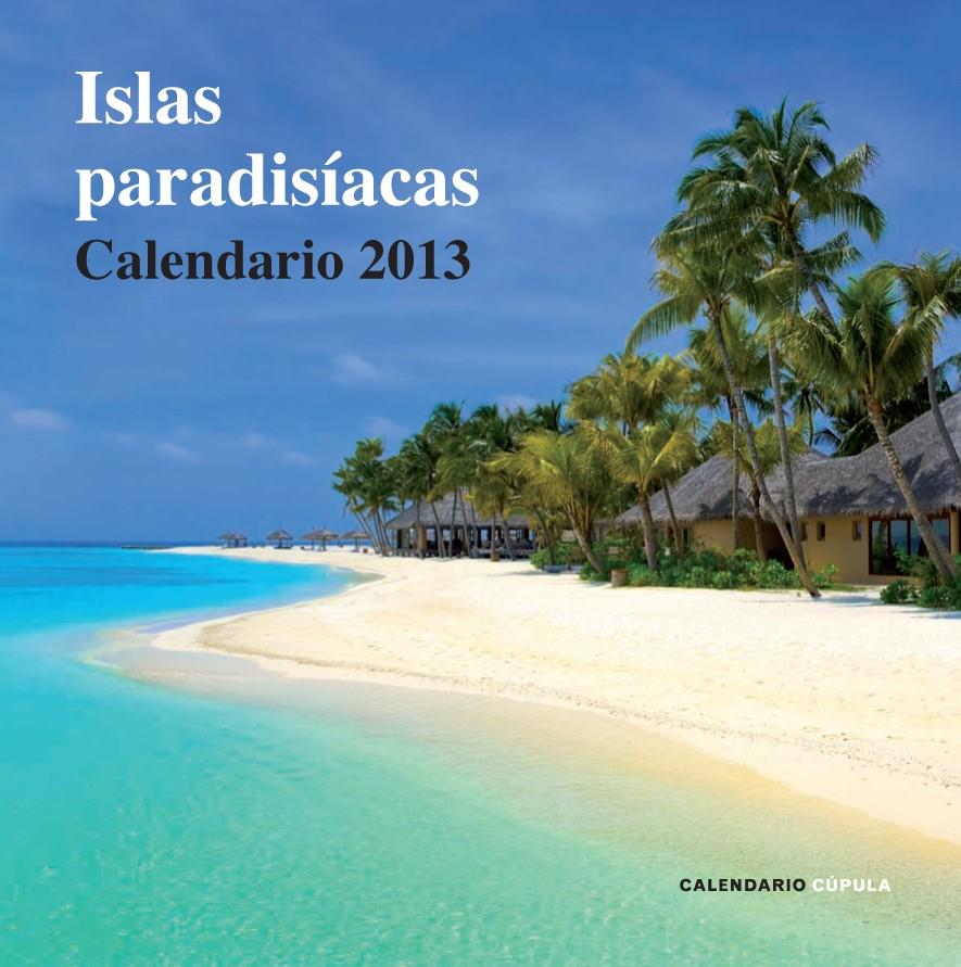 2013-CALENDARIO ISLAS PARADISIACAS  | 9788448006723 | AA. VV.