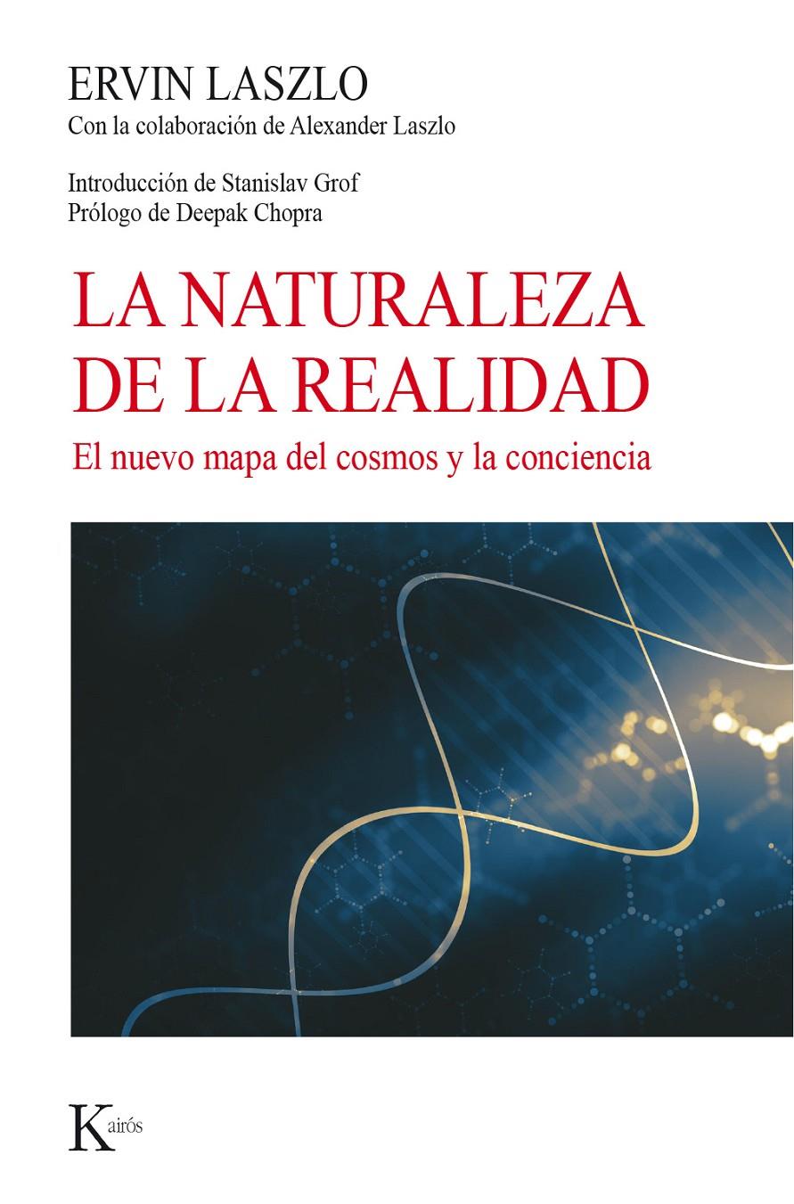 NATURALEZA DE LA REALIDAD, LA | 9788499885773 | LASZLO, ERVIN