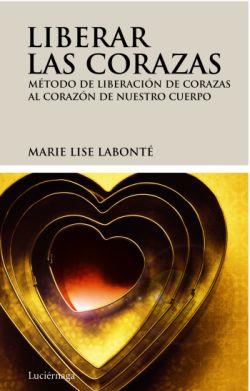 LIBERAR LAS CORAZAS | 9788492545209 | LABONTE, MARIE LISE