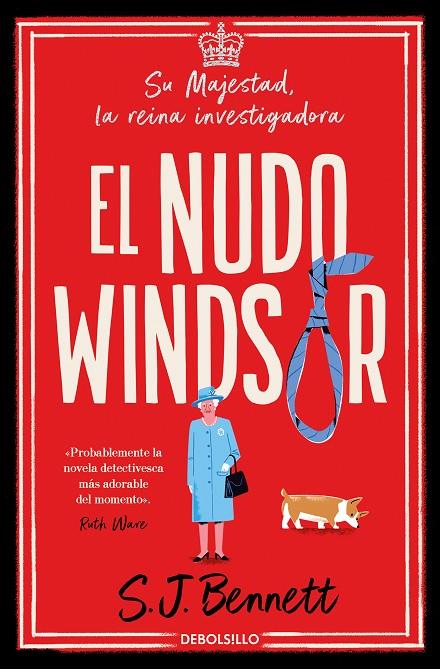 NUDO WINDSOR, EL/  SU MAJESTAD, LA REINA INVESTIGADORA. 1 | 9788466375481 | BENNETT, S. J.