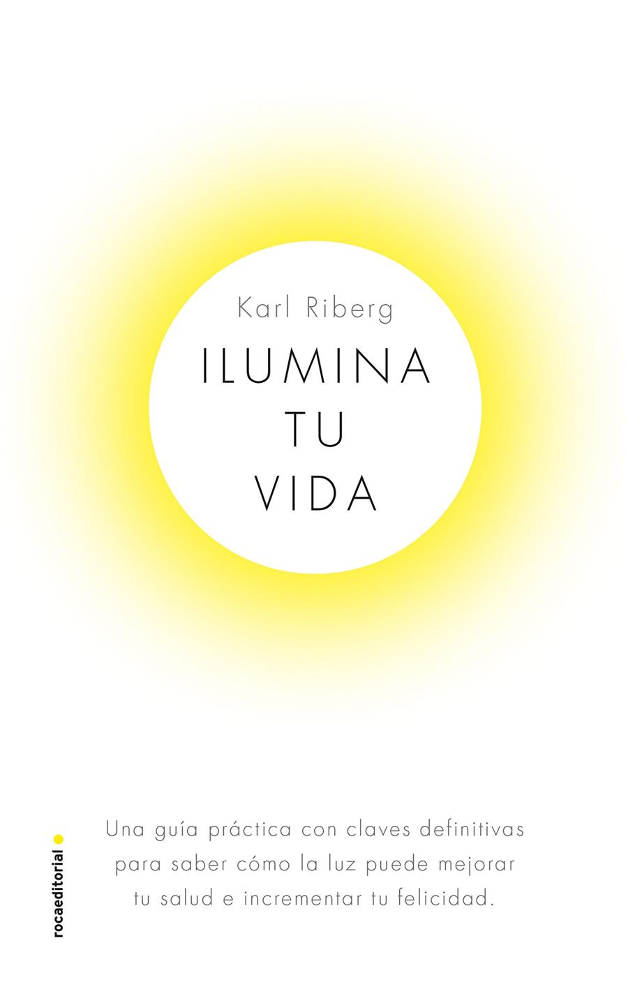 ILUMINA TU VIDA | 9788417541330 | RYBERG, KARL