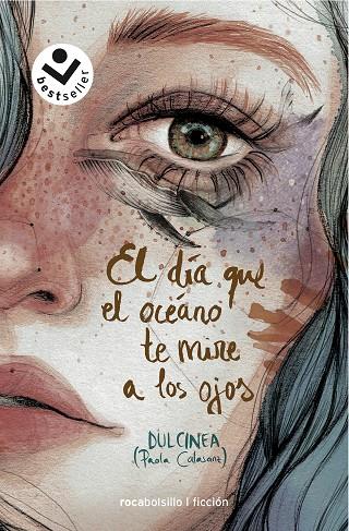 EL DÍA QUE EL OCÉANO TE MIRE A LOS OJOS | 9788417821333 | (PAOLA CALASANZ), DULCINEA