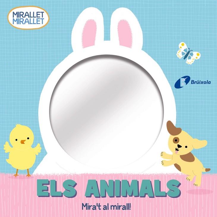 MIRALLET, MIRALLET /  ELS ANIMALS | 9788413490571 | VARIOS AUTORES