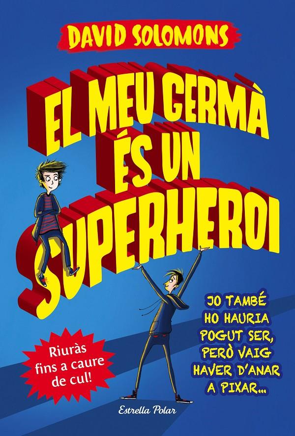 MEU GERMÀ ÉS UN SUPERHEROI, EL | 9788491372103 | SOLOMONS, DAVID