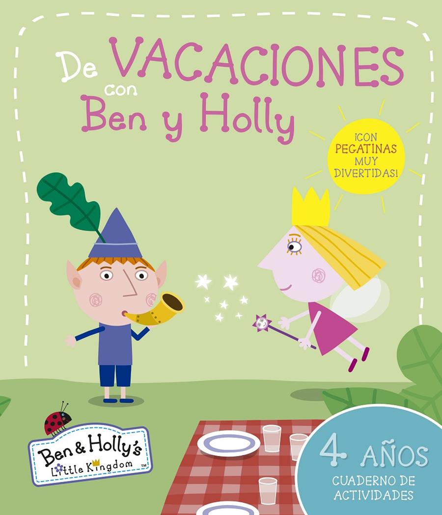 BEN Y HOLLY. DE VACACIONES CON BEN Y HOLLY (4 AÑOS) | 9788437200668 | EQUIPO PSICOPEDAGÓGICO SANTILLANA EDICIONES GENERALES/ALTEA/ENTERTAINMENT ONE UK LIMITED