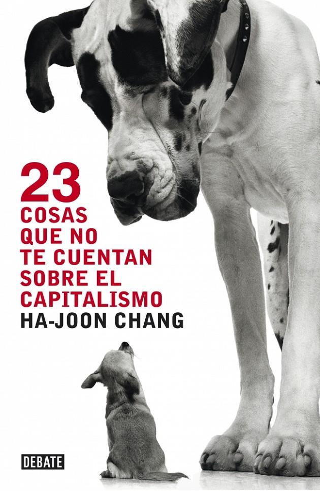 23 COSAS QUE NO TE CUENTAN SOBRE EL CAPITALISMO | 9788499921365 | CHANG,HA-JOON