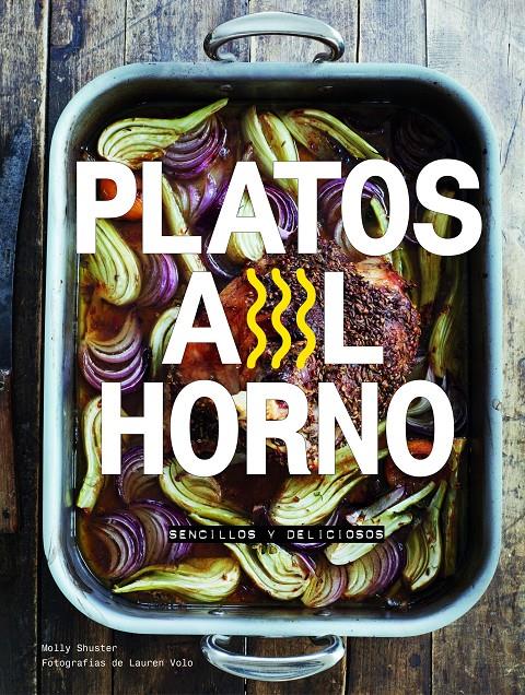 PLATOS AL HORNO | 9788416890033 | MOLLY SHUSTER/LAUREN VOLO