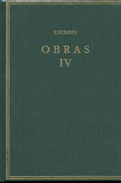 OBRAS. VOL. IV. RELATOS VERÍDICOS. PROCESO DE CONSONANTES ? Y OTROS | 9788400085216 | LUCIANO DE SAMOSATA