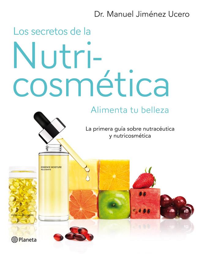 SECRETOS DE LA NUTRICOSMÉTICA, LOS | 9788408007630 | JIMENEZ UCERO, MANUEL