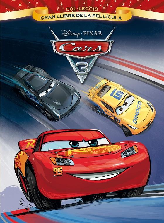 CARS 3. GRAN LLIBRE DE LA PEL·LÍCULA | 9788491372929 | DISNEY