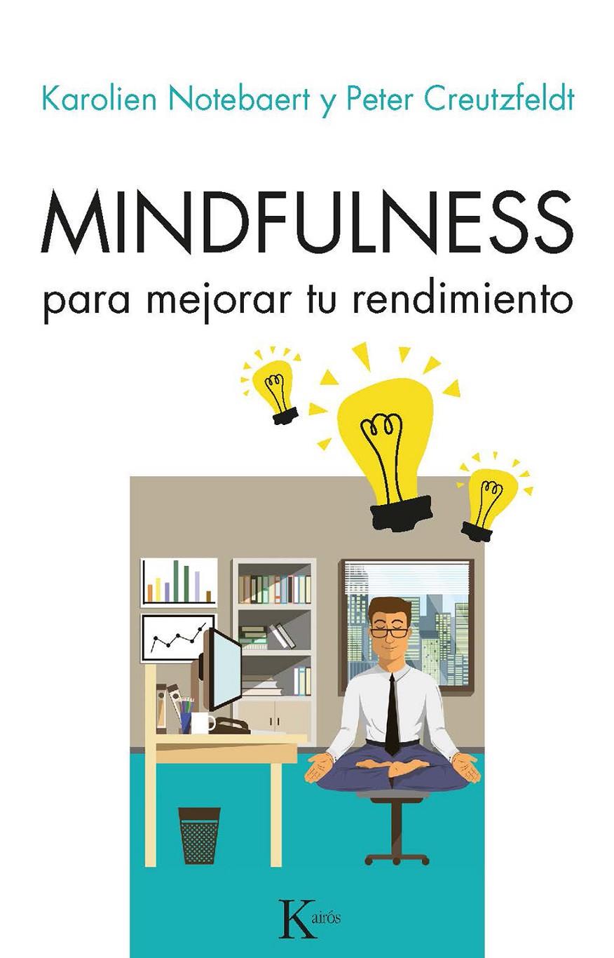 MINDFULNESS PARA MEJORAR TU RENDIMIENTO | 9788499886657 | NOTEBAERET, KAROLIEN/CREUTZFELDT, PETER