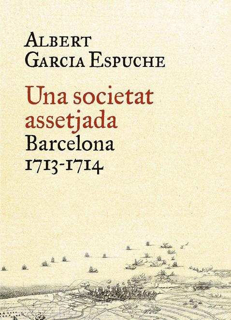 UNA SOCIETAT ASSETJADA | 9788497879385 | GARCIA ESPUCHE, ALBERT