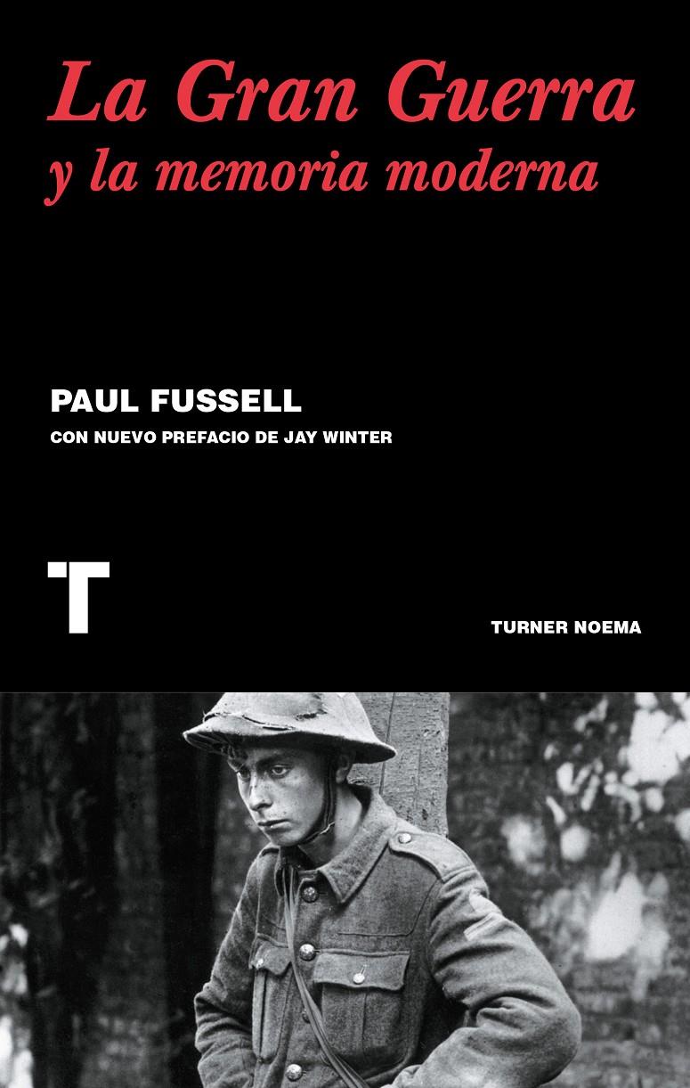 GRAN GUERRA Y LA MEMORIA MODERNA, LA | 9788416354122 | FUSSELL, PAUL