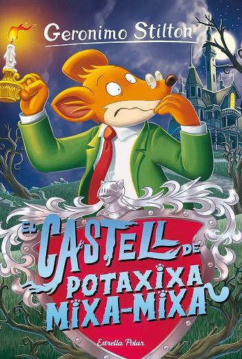 CASTELL DE POTAXIXA MIXA-MIXA, EL | 9788413890449 | STILTON, GERÓNIMO