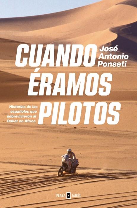 CUANDO ÉRAMOS PILOTOS | 9788401035371 | PONSETI, JOSÉ ANTONIO