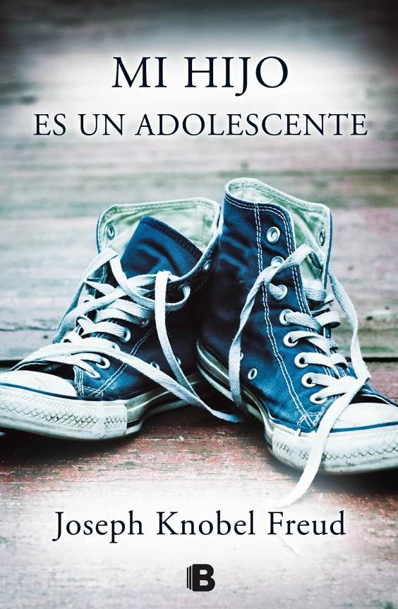 MI HIJO ES UN ADOLESCENTE | 9788466656429 | KNOBEL FREUD, JOSEPH