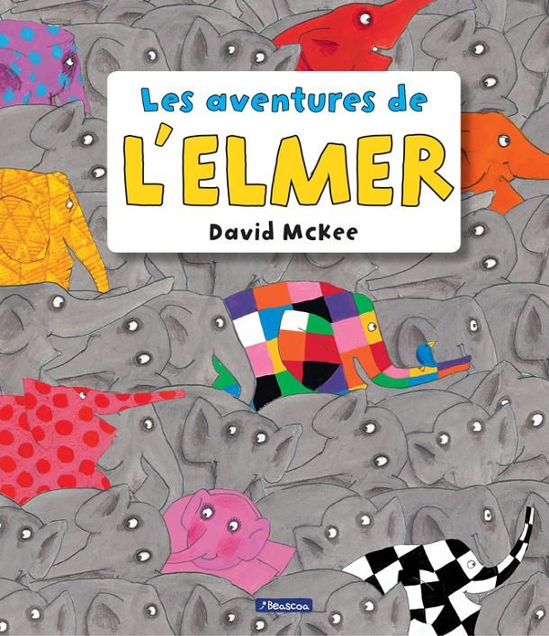 AVENTURES DE L'ELMER (L'ELMER. RECOPILATORI D'ÀLBUMS IL·LUSTRATS), LES | 9788448848156 | DAVID MCKEE