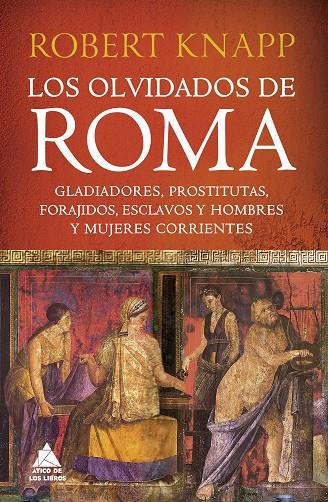 OLVIDADOS DE ROMA, LOS | 9788419703255 | KNAPP, ROBERT