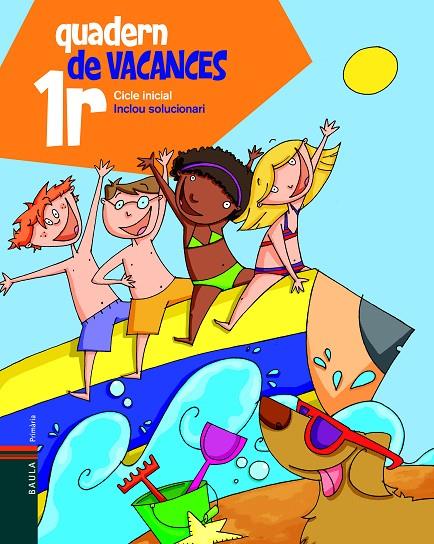 QUADERN DE VACANCES 1R PRIMÀRIA | 9788447920631 | BLANCH I GISBERT, XAVIER/ESPOT I PUIG, LAURA