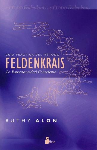 GUIA PRACTICA DEL METODO FELDENKRAIS | 9788478087716 | ALON, RUTHY