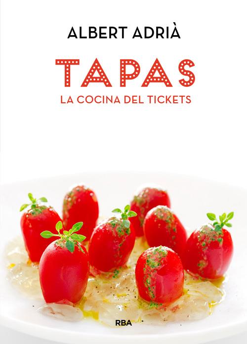 TAPAS LA COCINA DEL TICKETS | 9788490560051 | ADRIA ACOSTA, ALBERT