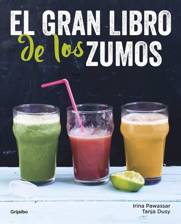 GRAN LIBRO DE LOS ZUMOS, EL | 9788416449149 | PAWASSAR, IRINA/DUSY, TANJA