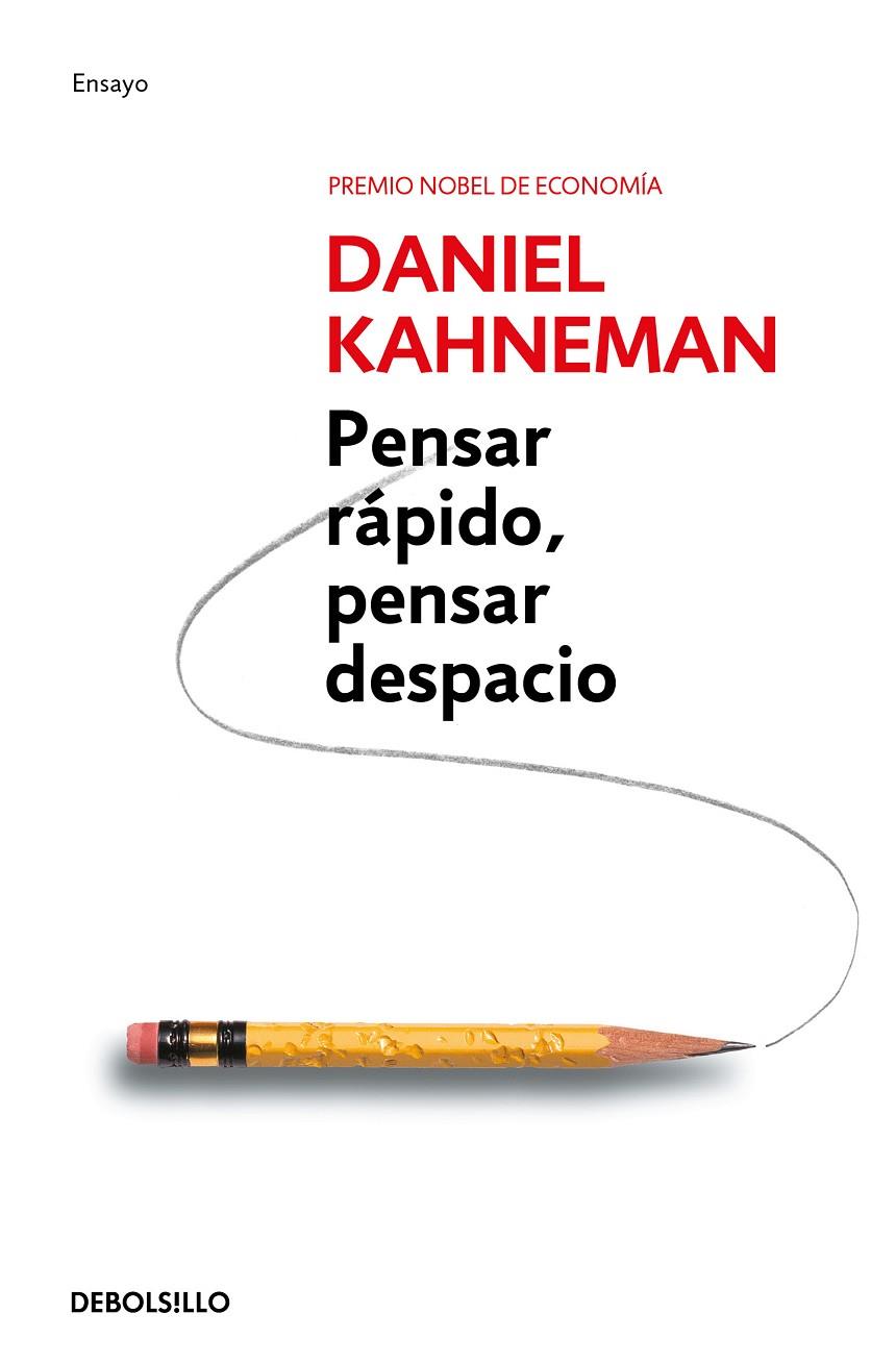 PENSAR RÁPIDO, PENSAR DESPACIO | 9788490322505 | KAHNEMAN,DANIEL