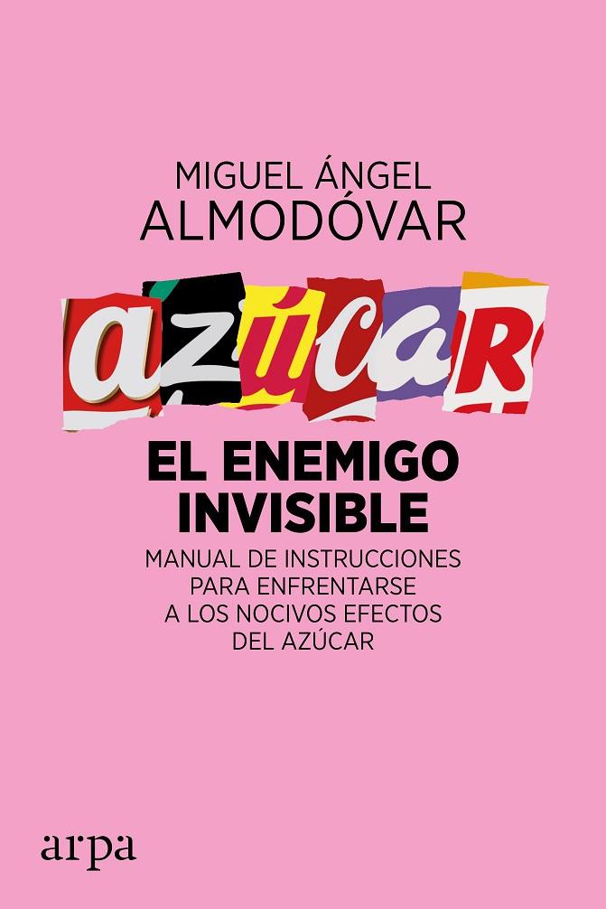 AZÚCAR:EL ENEMIGO INVISIBLE | 9788416601561 | ALMODOVAR, MIGUEL ANGEL