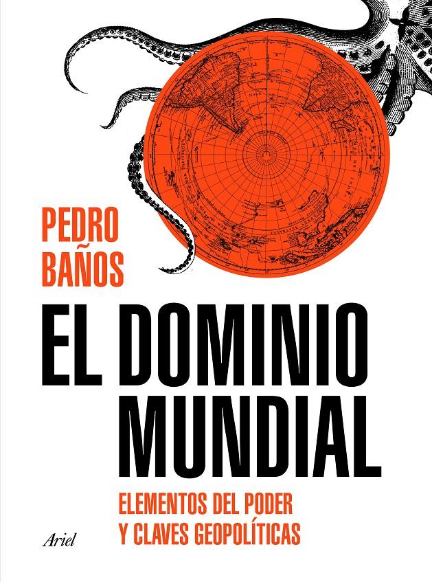 DOMINIO MUNDIAL, EL | 9788434429253 | BAÑOS, PEDRO