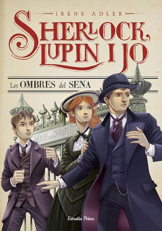 SHERLOCK LUPIN 6./LES OMBRES DEL SENA | 9788490577011 | IRENE ADLER