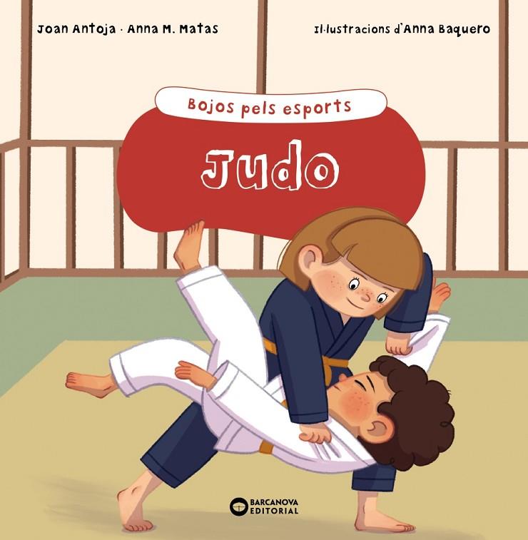 JUDO | 9788448955168 | ANTOJA I MAS, JOAN/MATAS I ROS, ANNA M.