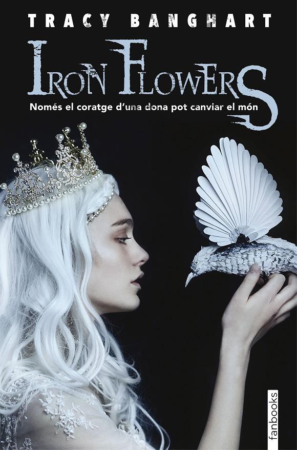 IRON FLOWERS | 9788417515096 | BANGHART, TRACY