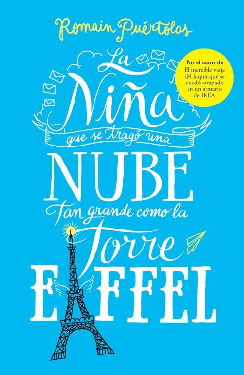 NIÑA QUE SE TRAGÓ UNA NUBE TAN GRANDE COMO LA TORRE EIFFEL, LA | 9788425353338 | PUÉRTOLAS,ROMAIN