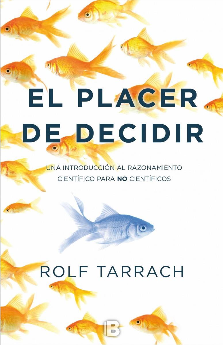 PLACER DE DECIDIR, EL | 9788466659079 | TARRACH, ROLF