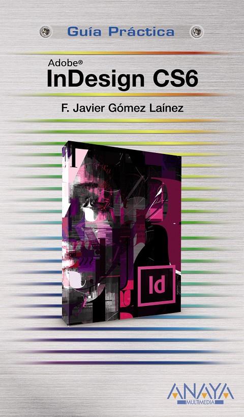 INDESIGN CS6 | 9788441532809 | GOMEZ LAINEZ, JAVIER