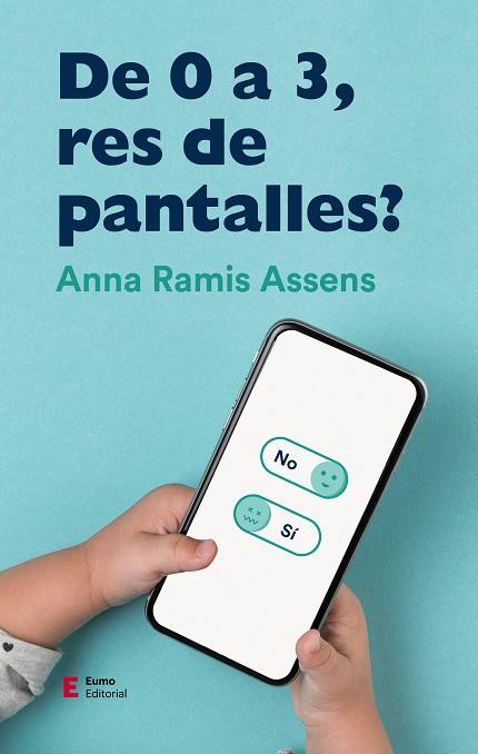 DE 0 A 3, RES DE PANTALLES | 9788497666961 | RAMIS ASSENS, ANNA