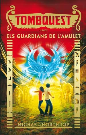 TOMBQUEST 2: ELS GUARDIANS DE L'AMULET | 9788424657932 | NORTHROP, MICHAEL