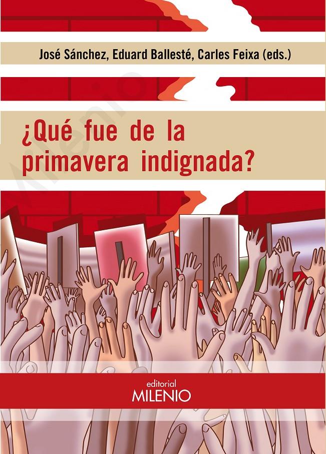 QUÉ FUE DE LA PRIMAVERA INDIGNADA | 9788497438636 | VARIOS AUTORES