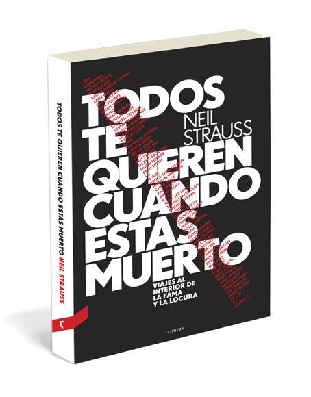 TODOS TE QUIEREN CUANDO ESTÁS MUERTO | 9788493985028 | STRAUSS, NEIL